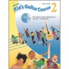 Kid's Guitar Course 2 by Ron Manus