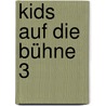 Kids auf die Bühne 3 by Anette Schreiber