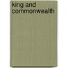 King And Commonwealth by James Surtees Phillpotts