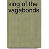 King Of The Vagabonds door Colin Dann