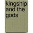 Kingship and the Gods