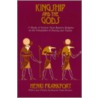 Kingship and the Gods door Samuel Noah Kramer