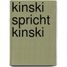 Kinski spricht Kinski door Klaus Kinski