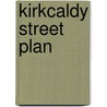 Kirkcaldy Street Plan door Ronald P.A. Smith