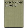 Kirschblüten im Wind door Susanne Wahl