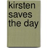 Kirsten Saves the Day door Janet Shaw