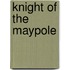 Knight of the Maypole