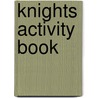 Knights Activity Book door Winky Adam