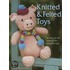 Knitted & Felted Toys