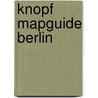 Knopf Mapguide Berlin door Knopf Guides