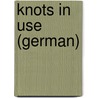 Knots In Use (German) door Colin Jarman