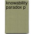 Knowability Paradox P