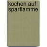 Kochen auf Sparflamme door Susanne Bodensteiner