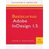 Basiscursus Adobe InDesign 1.5 door G. Bruijnes