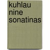 Kuhlau Nine Sonatinas door Onbekend