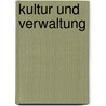 Kultur und Verwaltung by Theodor W. Adorno