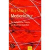 Kursbuch Medienkultur door Onbekend