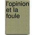L'Opinion Et La Foule