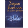 Zwaan, kleef aan