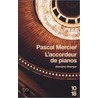 L'accordeur de pianos door Pascal Mercier