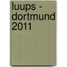 Luups - Dortmund 2011 door Onbekend