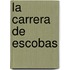 La Carrera de Escobas