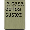 La Casa de Los Sustez by Malcolm Yorke