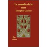 La Comedie De La Mort door Theophile Gautier