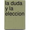 La Duda y La Eleccion by Norberto Bobbio