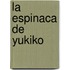 La Espinaca de Yukiko