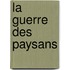 La Guerre Des Paysans