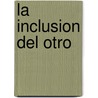 La Inclusion del Otro door Jürgen Habermas