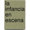 La Infancia En Escena door Esteban Levin