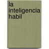 La Inteligencia Habil door Angus Gellatly
