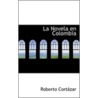 La Novela En Colombia door Roberto Cortazar