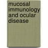 Mucosal immunology and ocular disease door M. Zierhut