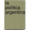 La Politica Argentina door Ernesto Quesada