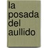 La Posada del Aullido