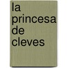 La Princesa de Cleves door De La Fayate Madame