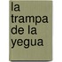 La Trampa de La Yegua