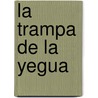 La Trampa de La Yegua door Wendy Doniger