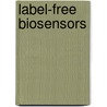 Label-Free Biosensors door Matthew A. Cooper