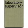 Laboratory Supervisor door Jack Rudman