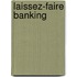 Laissez-Faire Banking
