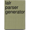 Lalr Parser Generator by Miriam T. Timpledon