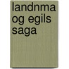 Landnma Og Egils Saga door Bj�Rn Magn�Sson Ͽ