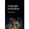 Language In The Brain door Helmut Schnelle