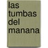 Las Tumbas del Manana