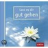 Lass es dir gut gehen