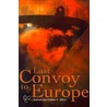 Last Convoy To Europe by Esther E. Miles